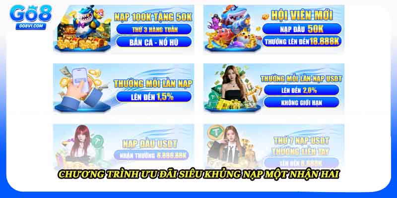 Chương trình ưu đãi siêu khủng nạp một nhận hai